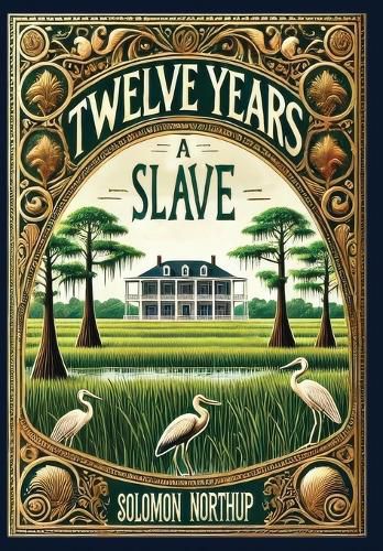 Cover image for Twelve Years a Slave (Collector's Edition) (Laminated Hardback with Jacket)