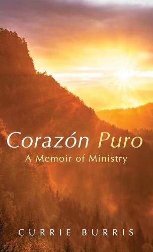Cover image for Corazon Puro: A Memoir of Ministry