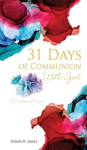 Cover image for 31 Days of Communion With God: A Devotional Diary