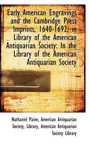 Early American Engravings and the Cambridge Press Imprints, 1640-1692, in Library of the American an