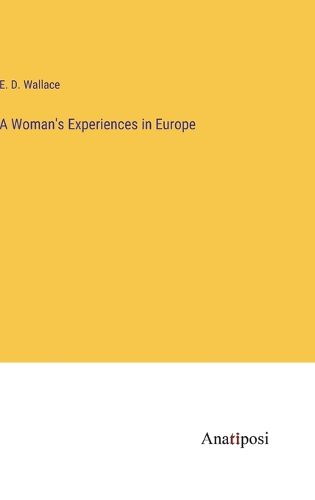 Cover image for A Woman's Experiences in Europe