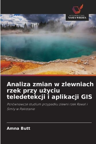 Cover image for Analiza zmian w zlewniach rzek przy użyciu teledetekcji i aplikacji GIS