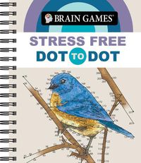 Cover image for Brain Games - Stress Free: Dot-To-Dot