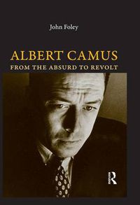 Cover image for Albert Camus: From the Absurd to Revolt