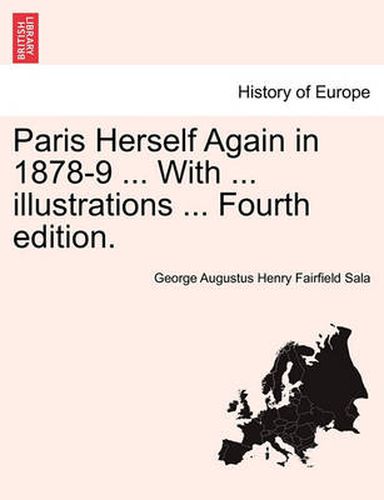 Cover image for Paris Herself Again in 1878-9 ... with ... Illustrations ... Fourth Edition.