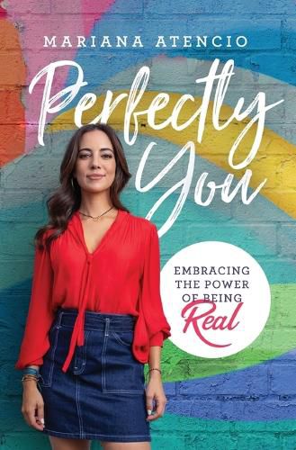 Cover image for Perfectly You: Embracing the Power of Being Real