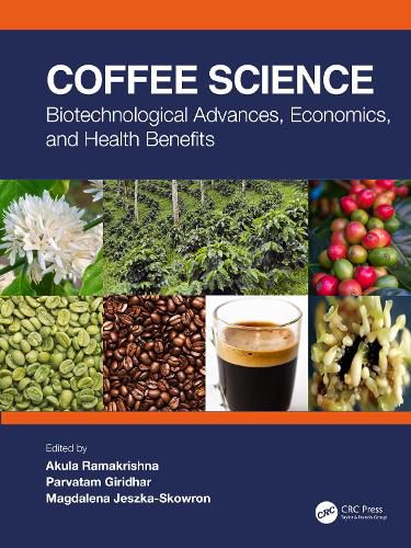 Cover image for Coffee Science: Biotechnological Advances, Economics, and Health Benefits
