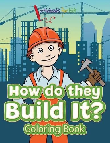 Cover image for How Do They Build It? Coloring Book