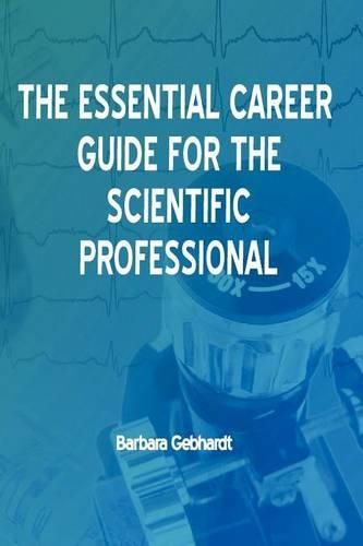 Cover image for The Essential Career Guide for the Scientific Professional