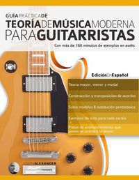 Cover image for Gui&#769;a pra&#769;ctica de teori&#769;a de mu&#769;sica moderna para guitarristas