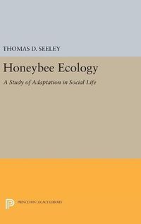 Cover image for Honeybee Ecology: A Study of Adaptation in Social Life