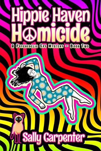 Cover image for Hippie Haven Homicide: A Psychedelic Spy Mystery (Book 2)
