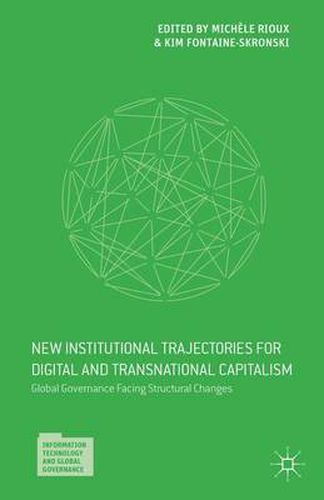 Cover image for Global Governance Facing Structural Changes: New Institutional Trajectories for Digital and Transnational Capitalism