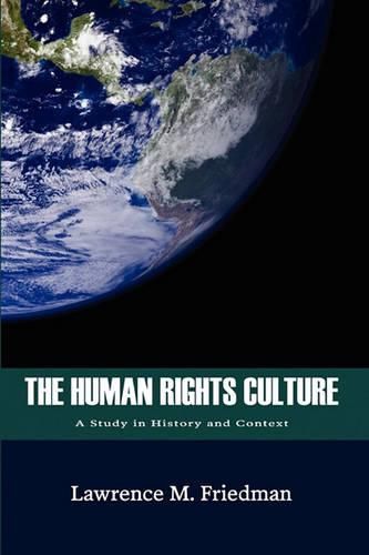 The Human Rights Culture: A Study in History and Context