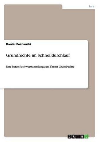 Cover image for Grundrechte im Schnelldurchlauf: Eine kurze Stichwortsammlung zum Thema Grundrechte