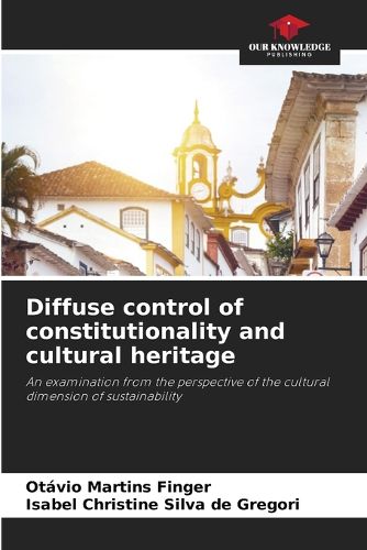 Diffuse control of constitutionality and cultural heritage