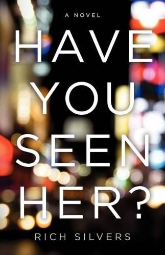 Cover image for Have You Seen Her?