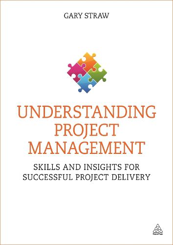 Cover image for Understanding Project Management: Skills and Insights for Successful Project Delivery