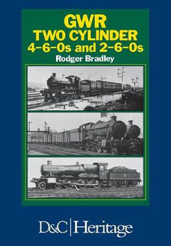 Cover image for Great Western Railway Two Cylinder 4-6-0's and 2-6-0's