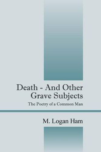 Cover image for Death - And Other Grave Subjects: The Poetry of a Common Man