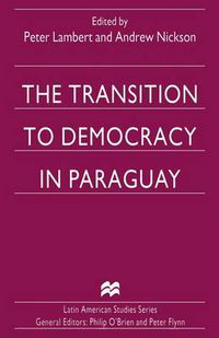 Cover image for The Transition to Democracy in Paraguay