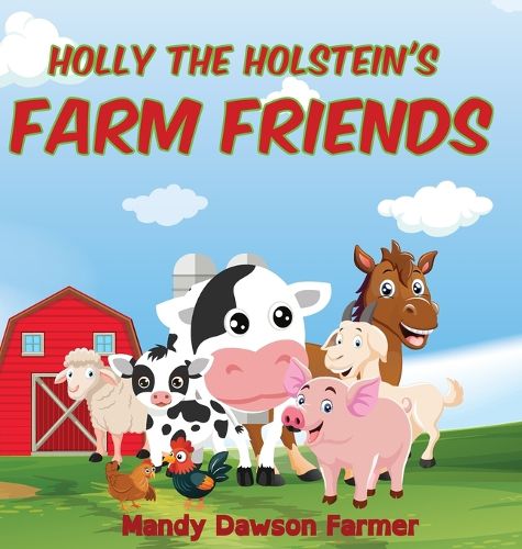 Cover image for Holly the Holstein's Farm Friends