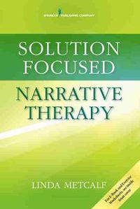 Cover image for Solution Focused Narrative Therapy