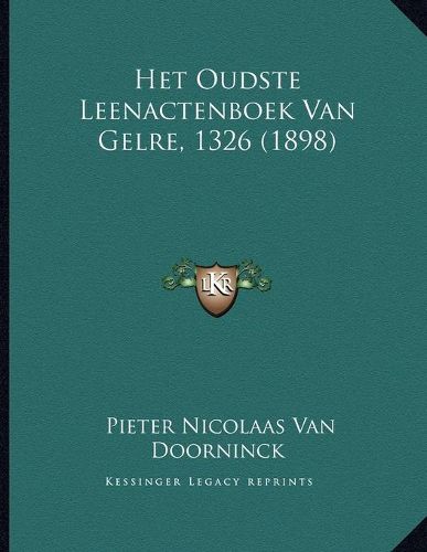 Cover image for Het Oudste Leenactenboek Van Gelre, 1326 (1898)