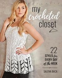 Cover image for My Crocheted Closet: 22 Styles for Every Day of the Week