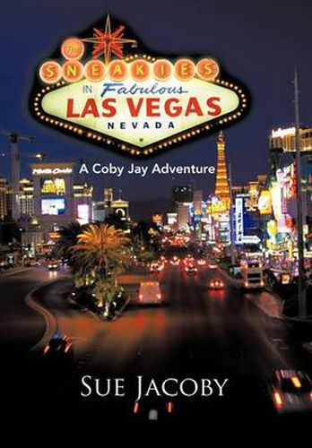 Cover image for The Sneakies in Las Vegas: A Coby Jay Adventure