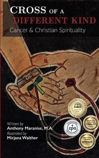 Cover image for Cross of a Different Kind: Cancer & Christian Spirituality