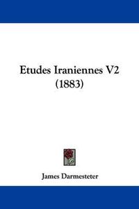 Cover image for Etudes Iraniennes V2 (1883)