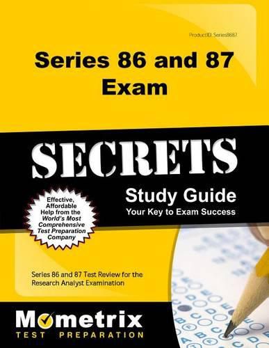 Cover image for Series 86 and 87 Exam Secrets Study Guide: Series 86 and 87 Test Review for the Research Analyst Examination