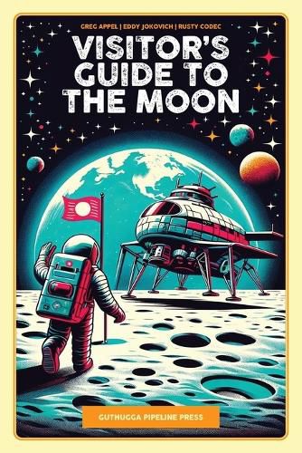 Visitor's Guide To The Moon