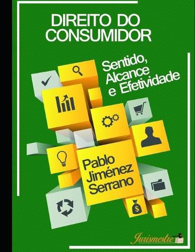 Cover image for Direito do consumidor: Sentido, alcance e efetividade