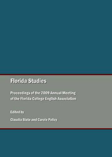 Cover image for Florida Studies: Proceedings of the 2009 Annual Meeting of the Florida College English Association