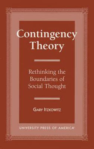 Cover image for Contingency Theory: Rethinking the Boundaries of Social Thought