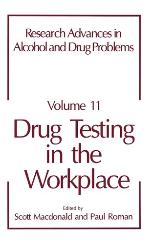 Research Advances in Alcohol and Drug Problems: Drug Testing in the Workplace