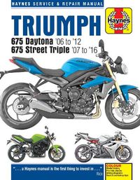 Cover image for Triumph 675 Daytona (06 - 12) & Street Triple (07 - 16)