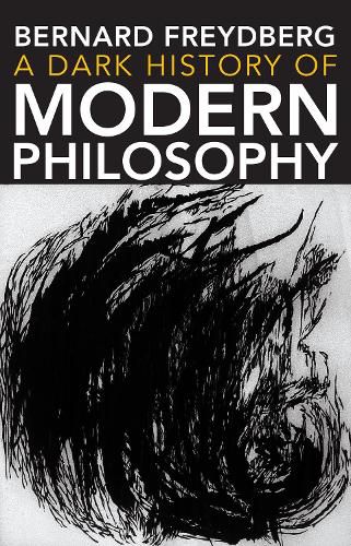 A Dark History of Modern Philosophy