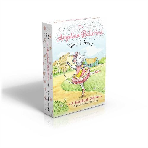 The Angelina Ballerina Mini Library: Meet Angelina Ballerina; Angelina Loves; Angelina Ballerina at Ballet School; Angelina Ballerina Dresses Up