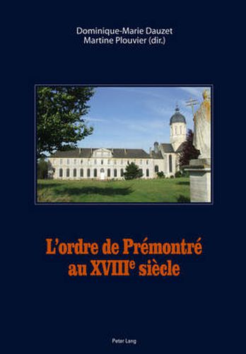Cover image for L'Ordre de Premontre Au XVIII E Siecle