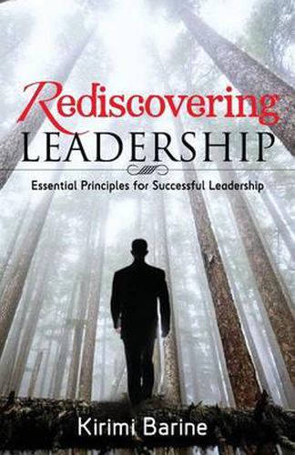 Cover image for Rediscovering Leadership: Essential Principles for Successful Leadership