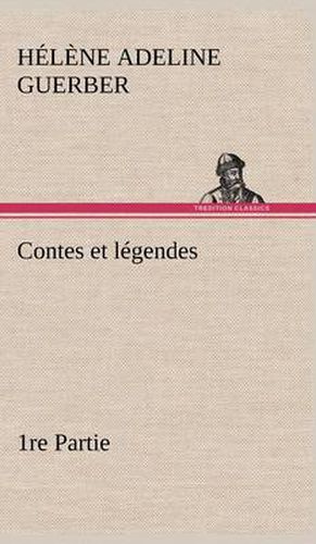 Cover image for Contes et legendes 1re Partie