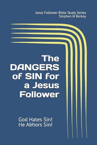 The DANGERS of SIN for a Jesus Follower