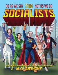 Cover image for The Socialists: Do as We Say, Not as We Do