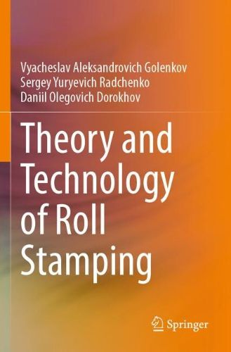 Cover image for Theory and Technology of Roll Stamping