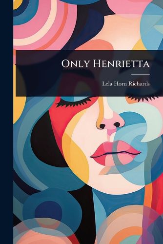 Cover image for Only Henrietta