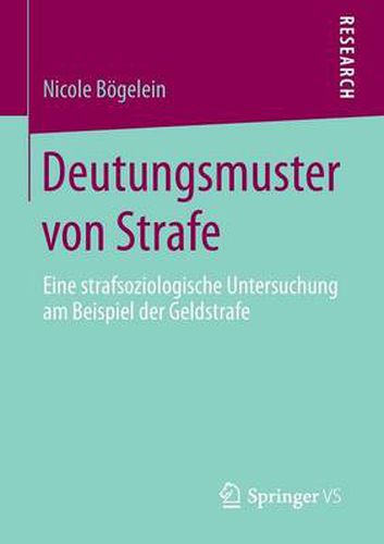 Cover image for Deutungsmuster Von Strafe: Eine Strafsoziologische Untersuchung Am Beispiel Der Geldstrafe