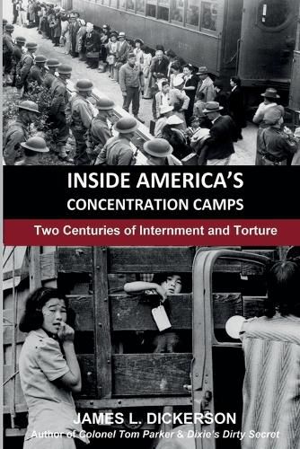 Cover image for Inside America's Concentration Camps: Two Centuries of Internment and Torture